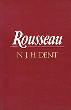 The best books on Jean-Jacques Rousseau - Rousseau: An Introduction to His Psychological, Social and Political Theory by N J H Dent The best books on Jean-Jacques Rousseau - Rousseau: An Introduction to His Psychological, Social and Political Theory by N J H Dent