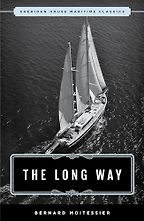 The best books on Long-Distance Journeys - The Long Way by Bernard Moitessier, translated by William Rodarmor