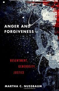 Best Philosophy Books of 2016 - Anger and Forgiveness: Resentment, Generosity, and Justice by Martha Nussbaum