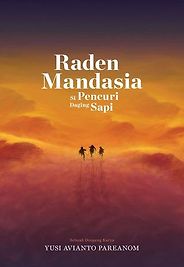 The Best Contemporary Indonesian Literature - Raden Mandasia: Si Pencuri Daging Sapi by Yusi Avianto Pareanom The Best Contemporary Indonesian Literature - Raden Mandasia: Si Pencuri Daging Sapi by Yusi Avianto Pareanom