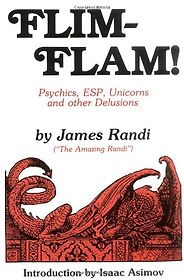 The best books on Debunking the Paranormal - Flim-Flam! by James Randi
