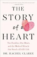 The Best Nonfiction Books: The 2024 Baillie Gifford Prize Shortlist - The Story of a Heart by Rachel Clarke