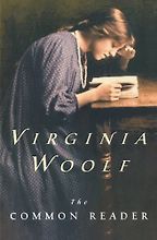 Adam Gopnik on his Favourite Essay Collections - The Common Reader by Virginia Woolf Adam Gopnik on his Favourite Essay Collections - The Common Reader by Virginia Woolf
