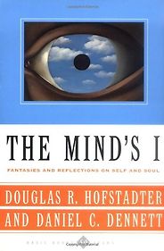 The best books on Consciousness - The Mind's I: Fantasies And Reflections On Self & Soul by Daniel Dennett & Douglas Hofstadter The best books on Consciousness - The Mind's I: Fantasies And Reflections On Self & Soul by Daniel Dennett & Douglas Hofstadter