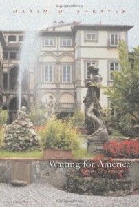 The Best Vasily Grossman Books - Waiting for America by Maxim D Shrayer