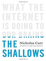 The best books on Impact of the Information Age - The Shallows by Nicholas Carr