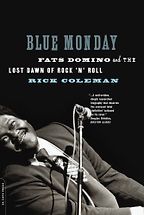 The best books on The Music of New Orleans - Blue Monday by Rick Coleman