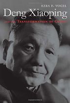 The best books on The World Since 1978 - Deng Xiaoping and the Transformation of China by Ezra Vogel The best books on The World Since 1978 - Deng Xiaoping and the Transformation of China by Ezra Vogel