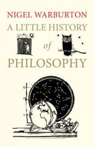 The Best Philosophy Books of 2023 - A Little History of Philosophy by Nigel Warburton