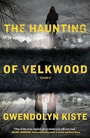 The Haunting of Velkwood by Gwendolyn Kiste The Haunting of Velkwood by Gwendolyn Kiste