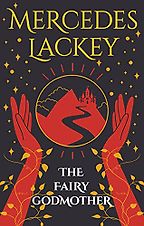 Fantasy Books Based on Fairy Tales - The Fairy Godmother by Mercedes Lackey Fantasy Books Based on Fairy Tales - The Fairy Godmother by Mercedes Lackey