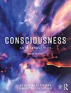 Consciousness: An Introduction by Susan Blackmore Consciousness: An Introduction by Susan Blackmore
