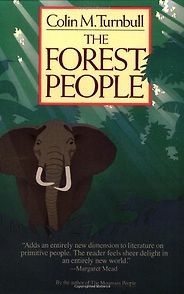 The best books on Philosophy and Everyday Living - The Forest People by Colin M Turnbull The best books on Philosophy and Everyday Living - The Forest People by Colin M Turnbull