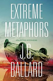 Extreme Metaphors: Collected Interviews ed. Simon Sellars & Dan O'Hara