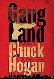 Gangland by Chuck Hogan Gangland by Chuck Hogan