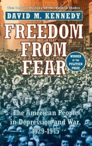 The best books on Franklin D. Roosevelt - Freedom from Fear: The American People in Depression and War, 1929-1945 by David M. Kennedy