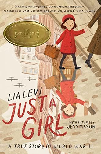 Just a Girl: A True Story of World War II Lia Levi, Jess Mason (illustrator), translated by Sylvia Notini