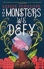 The Best Historical Fantasy Books - The Monsters We Defy by Leslye Penelope The Best Historical Fantasy Books - The Monsters We Defy by Leslye Penelope