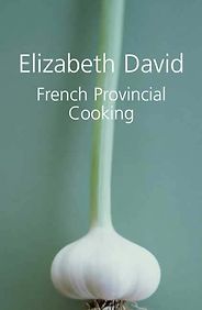 Best Cookbooks of All Time - French Provincial Cooking by Elizabeth David Best Cookbooks of All Time - French Provincial Cooking by Elizabeth David