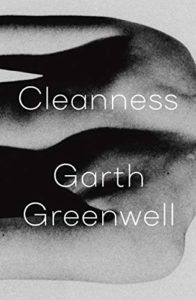 Editors’ Picks: Notable New Novels of Early 2020 - Cleanness by Garth Greenwell