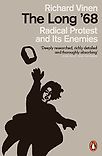 The Long '68: Radical Protest and its Enemies by Richard Vinen