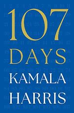 New Memoirs - 107 Days by Kamala Harris New Memoirs - 107 Days by Kamala Harris