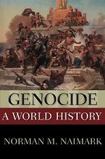 The best books on Genocide - Genocide: A World History by Norman Naimark