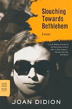 The Best Narrative Nonfiction - Slouching Towards Bethlehem by Joan Didion The Best Narrative Nonfiction - Slouching Towards Bethlehem by Joan Didion