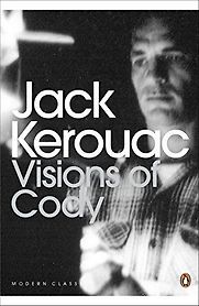 Visions of Cody by Jack Kerouac Visions of Cody by Jack Kerouac