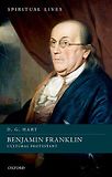 Benjamin Franklin: Cultural Protestant by D.G. Hart