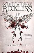 The Best Kids’ Books in Translation - Reckless: The Petrified Flesh Cornelia Funke, translated by Oliver Latsch The Best Kids’ Books in Translation - Reckless: The Petrified Flesh Cornelia Funke, translated by Oliver Latsch