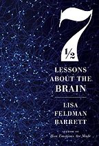 7½ Lessons About the Brain by Lisa Feldman Barrett 7½ Lessons About the Brain by Lisa Feldman Barrett