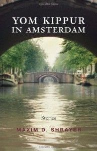 The Best Vasily Grossman Books - Yom Kippur in Amsterdam by Maxim D Shrayer