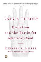 Only a Theory by Kenneth Miller & Kenneth R Miller Only a Theory by Kenneth Miller & Kenneth R Miller