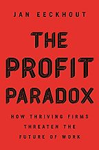 The best books on Market Concentration - The Profit Paradox: How Thriving Firms Threaten the Future of Work by Jan Eeckhout The best books on Market Concentration - The Profit Paradox: How Thriving Firms Threaten the Future of Work by Jan Eeckhout