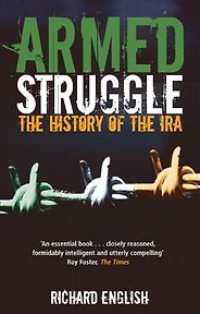 The best books on The Troubles - Armed Struggle by Richard English