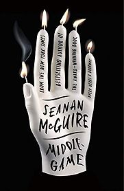 Middlegame by Seanan McGuire Middlegame by Seanan McGuire