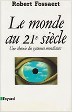 The best books on Maverick Political Thought - Le Monde au 21ème siècle by Robert Fossaert The best books on Maverick Political Thought - Le Monde au 21ème siècle by Robert Fossaert
