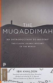 The best books on Islam and the State - The Muqaddimah by Ibn Khaldun The best books on Islam and the State - The Muqaddimah by Ibn Khaldun