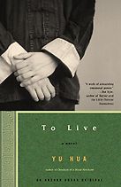 To Live Yu Hua, translated by Michael Berry