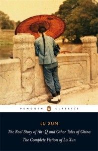 The Best Chinese Dissident Literature - The Real Story of Ah-Q by Lu Xun