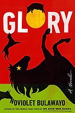 The Best Fiction of 2022: The Booker Prize Shortlist - Glory: A Novel by NoViolet Bulawayo The Best Fiction of 2022: The Booker Prize Shortlist - Glory: A Novel by NoViolet Bulawayo