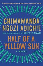 Historical Fiction Set Around the World - Half of a Yellow Sun by Chimamanda Ngozi Adichie