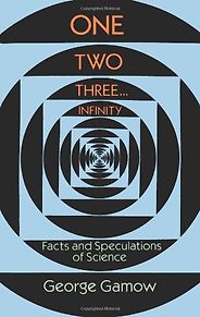 The best books on The Beauty of Maths - One, Two, Three…Infinity by George Gamow The best books on The Beauty of Maths - One, Two, Three…Infinity by George Gamow