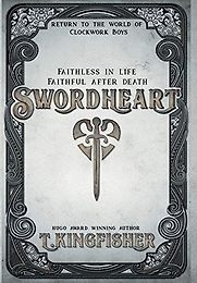 Swordheart by T. Kingfisher Swordheart by T. Kingfisher