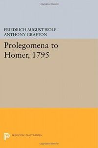 The best books on Philology - Prolegomena to Homer by Friedrich August Wolf