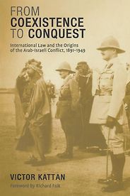 The best books on Palestine - From Coexistence to Conquest by Victor Kattan The best books on Palestine - From Coexistence to Conquest by Victor Kattan