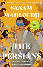 The Persians: A Novel by Sanam Mahloudji The Persians: A Novel by Sanam Mahloudji