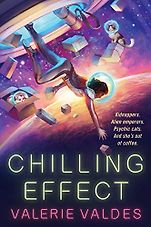 The Best Science Fiction of 2021: The Arthur C Clarke Award Shortlist - Chilling Effect by Valerie Valdes