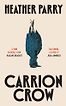 Carrion Crow by Heather Parry